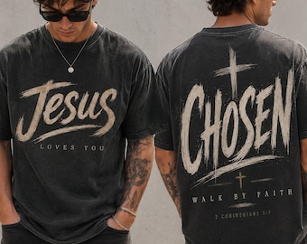 Vintag Christian Shirt, Chosen Walk By Faith Acid Wash Tee, Bible Streetwear Apparel, Jesus Love You Top, Edgy Faith Shirt, Double Sided Tee