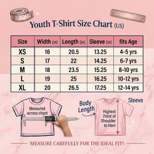 May include: A pink Youth T-Shirt Size Chart (US) featuring a table with columns for size, width, length, sleeve, and age in inches. Below, two illustrations show how to measure a t-shirt across the chest and from the shoulder to the hem.