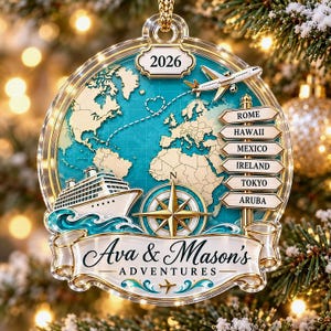 May include: A round acrylic ornament featuring a world map, a cruise ship, a compass, and an airplane. It displays the text 2026, Ava & Mason's ADVENTURES, and a signpost listing Rome, Hawaii, Mexico, Ireland, Tokyo, and Aruba with a dotted heart path.