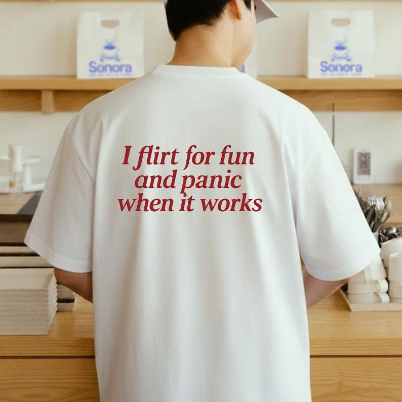 I Flirt For Fun And Panic When It Works Shirt, Funny Social Anxiety Tee, Sarcastic Graphic T-shirt, Retro Aesthetic Top, Gift For Friend image 1