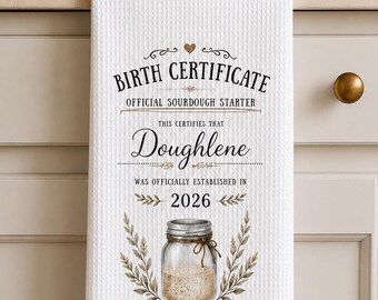 Custom Kitchen Towel with Sourdough Birth Certificate Design, Personalized Baking Gift