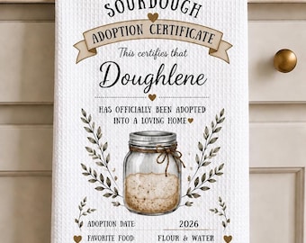 Custom Kitchen Towel with Sourdough Adoption Certificate, Personalized Baking Gift