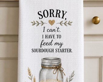 Sourdough Starter Kitchen Tea Towel, Funny Baking for Bakers