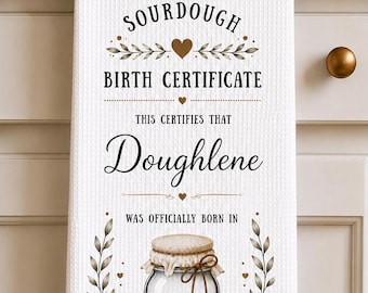 Custom Kitchen Towel with Sourdough Birth Certificate Design