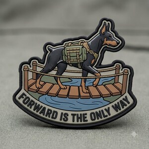 Doberman PVC Patch, K9 Tactical Patch, Hook and Loop, Forward Is The Only Way, Military Dog Badge, Working Dog Morale Patch