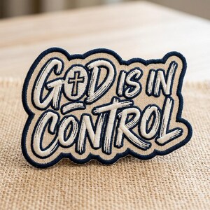 God Is In Control Embroidered Patch - Christian Iron On Sew On Badge, Aesthetic Jacket Backpack Hat, Faith Gift Idea