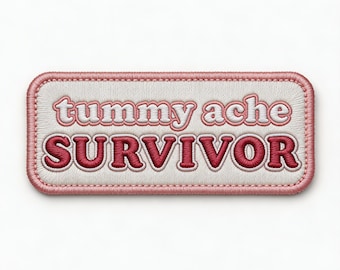 Tummy Ache Survivor Embroidered Patch - Iron On Funny Patch for Jackets, Backpacks, Jeans - Cute Pink Embroidery Badge Gift