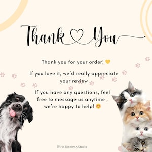 K&ouml;nnte beinhalten: Eine Dankeskarte mit einem schwarz-wei&szlig;en Hund, der die Zunge herausstreckt, auf der linken Seite und einem Stapel aus vier K&auml;tzchen auf der rechten Seite. Der Text lautet: Thank You, Thank you for your order!, If you love it, we&rsquo;d really appreciate your review, If you have any questions, feel free to message us anytime, we&rsquo;re happy to help!, @IrisTimelessStudio.