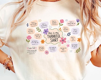 Thankful Shirt Comfort Colors, Christian tee, Bible Verse Floral Faith Tee, Religious Gift for Women, Gratitude Shirt