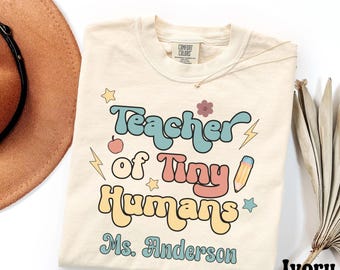 Personalized Teacher of Tiny Humans Shirt, Kindergarten Shirt, Custom Teacher Name Tee, Back to School Shirt, Teacher Appreciation Gift