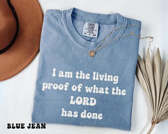 Comfort Colors® Christian Shirt, I Am The Living Proof Shirt, Bible Verse Tee, Faith Based Gift for Her, Religious Church Graphic Tee
