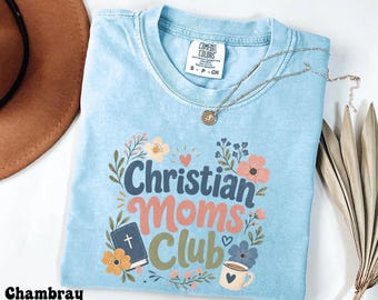 Christian Moms Club Shirt, Floral Bible Verse Tee, Faith Motherhood Apparel