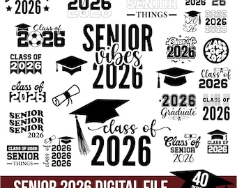 Senior 2026 SVG Bundle, Class of 2026 SVG PNG, Graduation 2026 Cut Files, Senior Mom Shirt, Cricut High School Graduate Digital Download