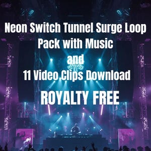 May include: Image of a concert with a DJ on stage, bathed in purple and blue stage lighting. Text overlay reads "Neon Switch Tunnel Surge Loop Pack with Music and 11 Video Clips Download ROYALTY FREE."
