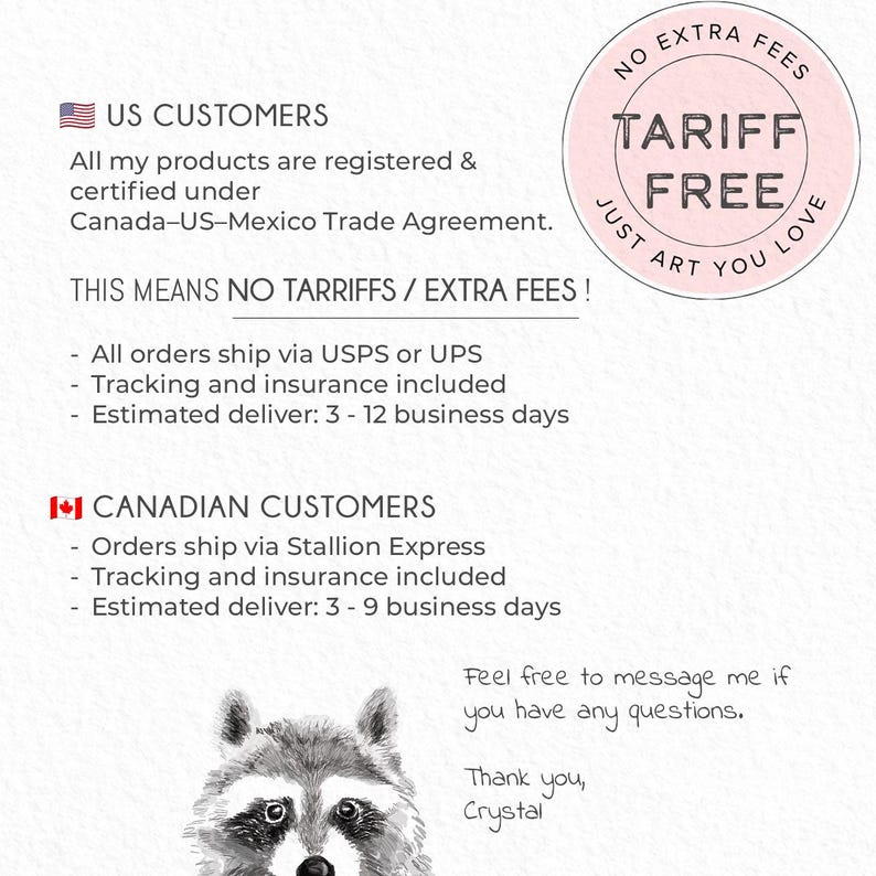 May include: A watercolor illustration with text. The text includes "US CUSTOMERS", "TARIFF FREE", and "NO EXTRA FEES". A raccoon illustration is at the bottom. The image promotes art sales.