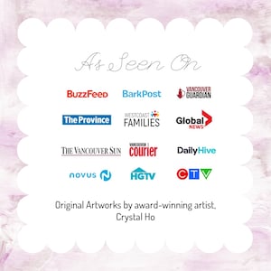 May include: A white scalloped frame with the text "As Seen On" at the top. Logos of media outlets such as BuzzFeed, HGTV, and Global News are displayed. The text "Original Artworks by award-winning artist, Crystal Ho" is at the bottom.