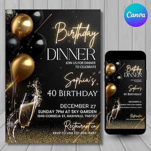 May include: A black and gold birthday dinner invitation with the text "Birthday Dinner" and "Sophia's 40 Birthday". The invitation includes gold and black balloons, a champagne glass, and the date and location of the event.