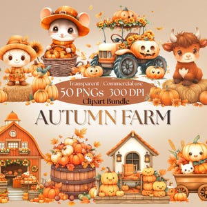May include: A digital clipart bundle titled AUTUMN FARM featuring illustrations of a mouse in a hat, a tractor with pumpkins, a calf, a barn, and wooden carts filled with pumpkins and autumn leaves. Text reads Transparent / Commercial use 50 PNGs 300 DPI.