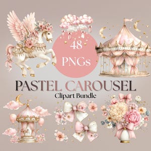 May include: A digital clipart bundle featuring 48 PNGs with pastel carousel themes. Elements include a winged horse with floral accents, a carousel tent, crescent moons, stars, clouds, bows, and floral arrangements with the text 48 PNGs PASTEL CAROUSEL.