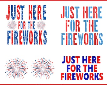 Funny USA Fireworks Couple png, Just Here For The Fireworks svg, Sarcastic Couple png, Adult Humor png, 4th Of July svg png, Fireworks Shirt