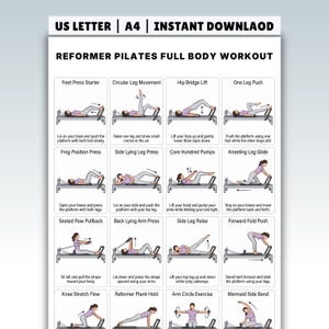 May include: A white printable showing a Reformer Pilates full-body workout routine. The layout includes illustrated exercise diagrams with instructions, such as "Feet Press Starter" and "Circular Leg Movement". The text at the top reads "US LETTER | A4 | INSTANT DOWNLOAD".