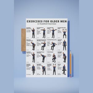 May include: A poster titled "EXERCISES FOR OLDER MEN" with 16 dumbbell exercises. The poster includes illustrations and instructions for various exercises, such as bicep curls, front raises, and shoulder press. A wooden panel is attached to the left side, and a pencil is on the right.