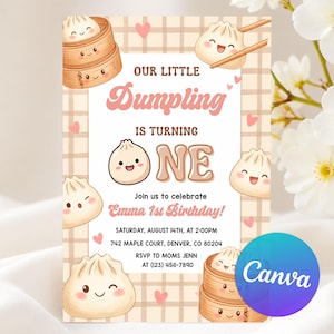 May include: A birthday invitation with a dumpling theme. The text reads "Our Little Dumpling is Turning One." The invitation includes the date, time, and location of the party. The design features cartoon dumplings and a Canva logo.
