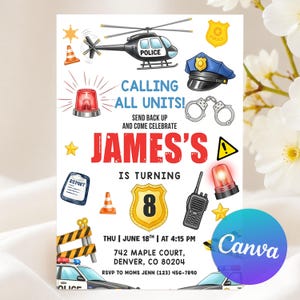 May include: A police-themed birthday party invitation with a helicopter, police car, badge, handcuffs, and siren illustrations. The invitation reads "Calling All Units!" and includes the name "James's" and the number "8".