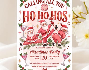 May include: A rectangular party invitation card featuring the text CALLING ALL YOU HO HO HOS and Friendmas Party. The design includes three illustrated Santas, a disco ball, holly sprigs, musical notes, and two cocktail glasses on a white background.