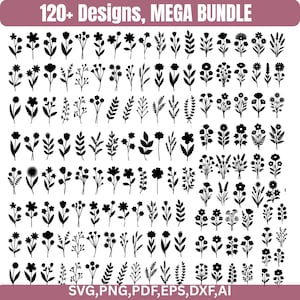 May include: A collection of over 120 black floral designs, including various flower and leaf silhouettes. The image includes the text "120+ Designs, MEGA BUNDLE" and file format options: SVG, PNG, PDF, EPS, DXF, and AI.