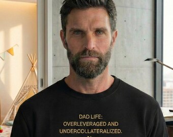 Finance Sweatshirt – Overleveraged | Funny Finance Gift Men Women | Organic Cotton Pullover | Office Humor | Capital Dad Co.
