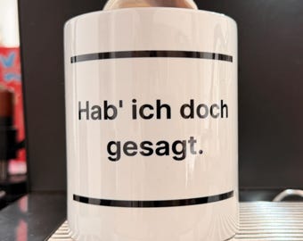 Funny Coffee Mug · I Told You So (in German) | Statement Mug for Office and Home | Gift for Him & Her | 330ml Ceramic | Capital Dad Co.