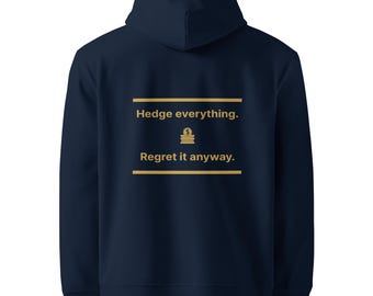 Finance Hoodie Gift for Trader, Analysts & Risk Manager with funny quote – "Hedge Everything. Regret It Anyway." | Capital Dad Co.