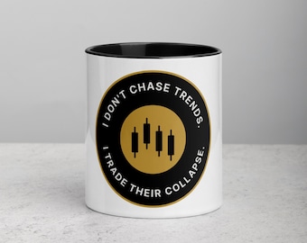 Funny Finance Mug I Don't Chase Trends I Trade Their Collapse | Trader Coffee Mug Gift | Finance Office Mug | Capital Dad Co.