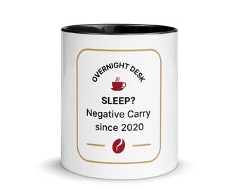 Black Coffee Mug · Overnight Desk | Sleep? Negative Carry since 2020 | Funny Gift for Him & Analysts | 330ml Ceramic | Capital Dad Co.