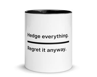 Funny Finance Mug · Hedge Everything. Regret It Anyway. | Gift for Traders and Analysts | Black & White Ceramic 330ml | Capital Dad Co.