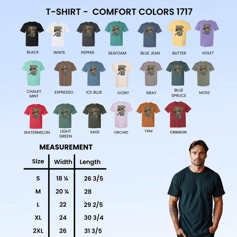 May include: A display of Comfort Colors 1717 t-shirts in various colors, including black, white, and blue jean. The shirts feature a graphic design and are available in sizes S to 2XL, with measurements provided in inches.