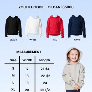 May include: Youth hoodies in black, white, red, and navy blue are displayed. The image includes a measurement chart with sizes S to XL, detailing width and length in inches. A child models a light gray hoodie.