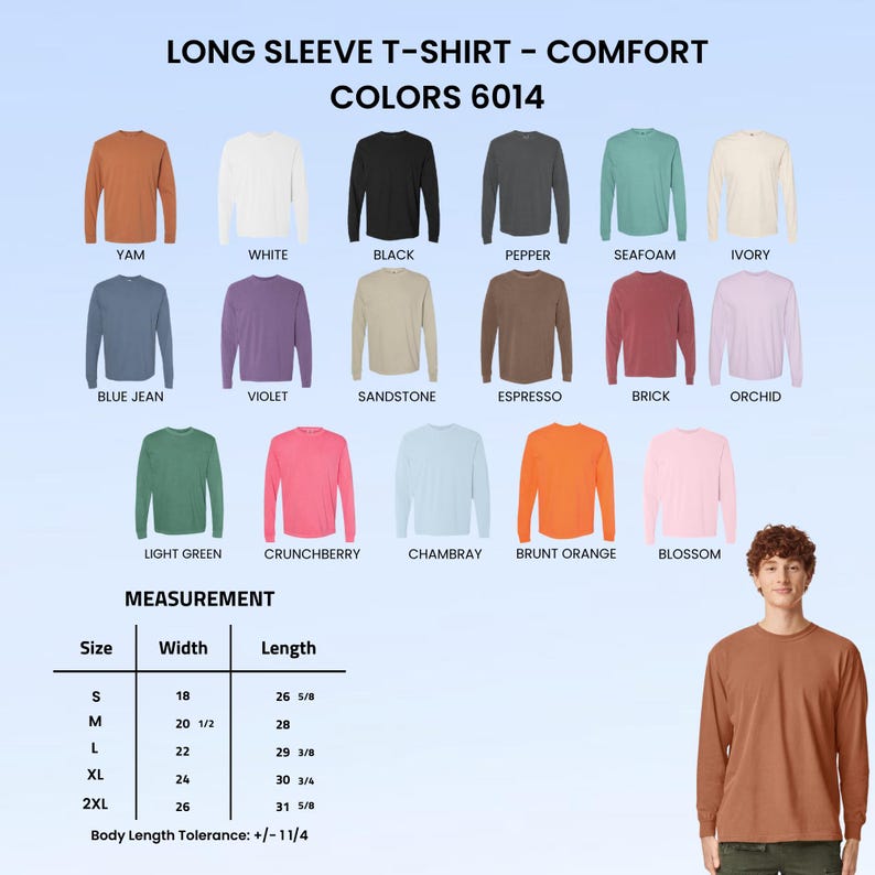 May include: A color chart for long sleeve t-shirts labeled Comfort Colors 6014, displaying seventeen solid color options including yam, white, black, pepper, seafoam, ivory, blue jean, violet, sandstone, espresso, brick, orchid, light green, crunchberry, chambray, brunt orange, and blossom, with a size measurement chart in inches.
