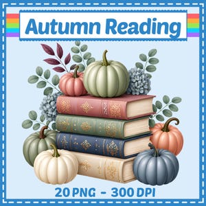 Peut inclure: Une pile de quatre livres reliés aux dos dorés, entourée de citrouilles dans des tons sauge, rose, bleu et crème, avec du feuillage vert et des fleurs bleues. Le texte Autumn Reading est en haut, 20 PNG - 300 DPI est en bas.