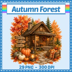 May include: A digital illustration titled Autumn Forest featuring a rustic log cabin surrounded by orange and yellow trees. A wooden signpost reads Adventure, Relax, Explore. Pumpkins, a lit lantern, and a crate with a plaid blanket sit nearby.