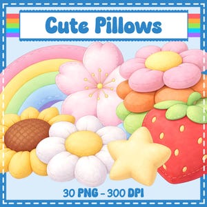 May include: An assortment of soft toy pillows in the shapes of a rainbow, flowers, a sunflower, a star, and a strawberry. The image includes the text "Cute Pillows" and "30 PNG - 300 DPI" within a blue border.