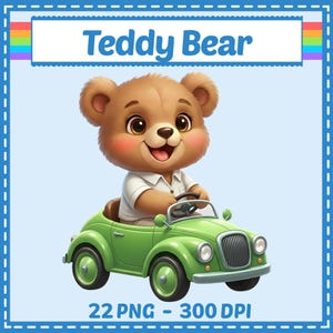 May include: A cartoon teddy bear with a white shirt is driving a green vintage car. The image has the text "Teddy Bear" at the top and "22 PNG - 300 DPI" at the bottom. The bear has a happy expression.