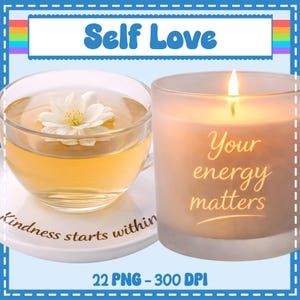 May include: A clear glass teacup with a white flower floating in tea, and a lit candle with the text "Your energy matters." The teacup sits on a saucer with the text "Kindness starts within."
