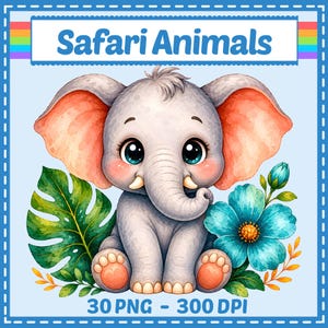 May include: A digital illustration of a gray baby elephant with large pink-toned ears, sitting between a green monstera leaf and a large blue flower. The text "Safari Animals" appears at the top, and "30 PNG - 300 DPI" is at the bottom.