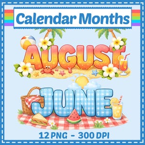 May include: A colorful digital illustration featuring the words "Calendar Months" at the top. The word "AUGUST" is in orange and yellow, and "JUNE" is in blue. The image includes beach elements, a picnic, and a drink.