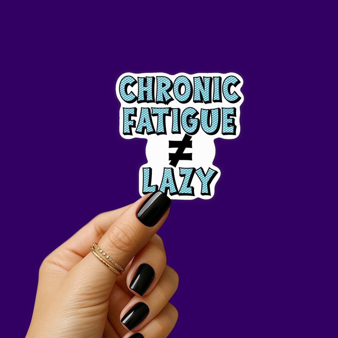 Chronic Fatigue Sticker, Invisible Illness Awareness, Disability ...