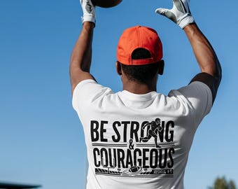 Football Inspirational Christian Shirt Design for Men Be Strong & Courageous SVG PNG Digital Download