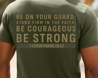 Men's Christian Inspirational Shirt Design, 1 Corinthians 16:13 (PNG/SVG Digital Download)