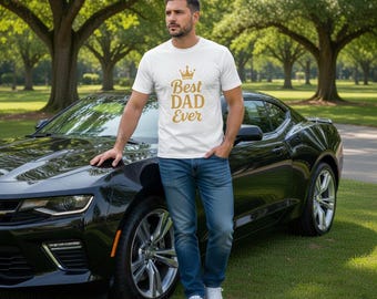 Best Dad Ever T-Shirt | Father's Day Typography Tee
